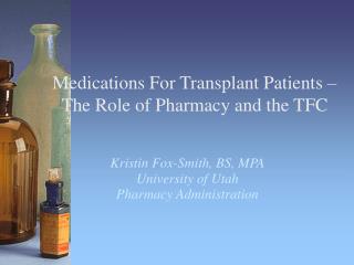 Medications For Transplant Patients – The Role of Pharmacy and the TFC