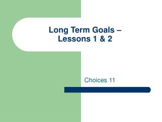 Long Term Goals – Lessons 1 &amp; 2