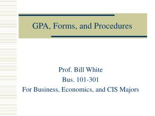 GPA, Forms, and Procedures