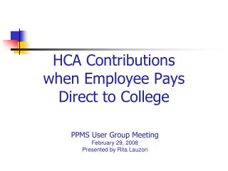 HCA Contributions when Employee Pays Direct to College
