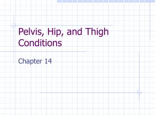 Pelvis, Hip, and Thigh Conditions