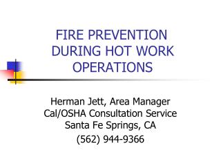FIRE PREVENTION DURING HOT WORK OPERATIONS