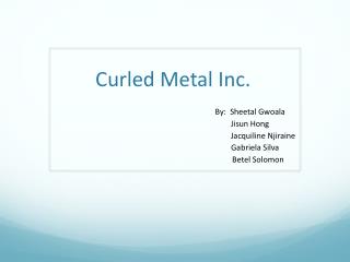 Curled Metal Inc.