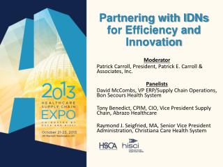 Partnering with IDNs for Efficiency and Innovation