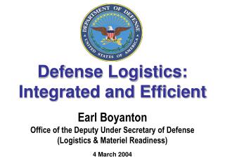 Earl Boyanton Office of the Deputy Under Secretary of Defense (Logistics &amp; Materiel Readiness)