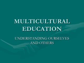 MULTICULTURAL EDUCATION