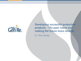 Developing successful protection products - The past, today and making the future more reliable
