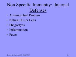 Non Specific Immunity: Internal Defenses