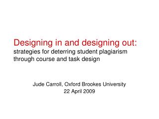 Jude Carroll, Oxford Brookes University 22 April 2009