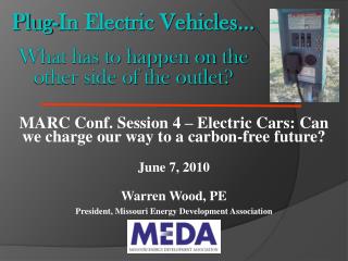 Plug-In Electric Vehicles… What has to happen on the other side of the outlet?