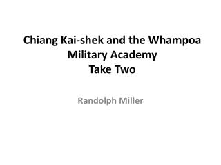 Chiang Kai-shek and the Whampoa Military Academy Take Two