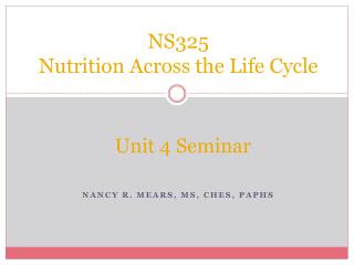 NS325 Nutrition Across the Life Cycle