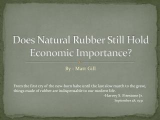 Does Natural Rubber Still Hold Economic Importance?