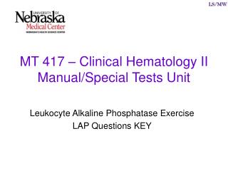 MT 417 – Clinical Hematology II Manual/Special Tests Unit