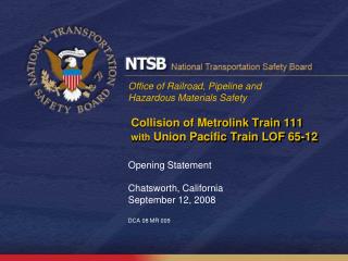 Collision of Metrolink Train 111 with Union Pacific Train LOF 65-12