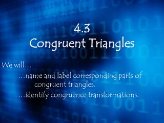 4.3 Congruent Triangles