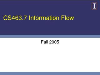 CS463.7 Information Flow