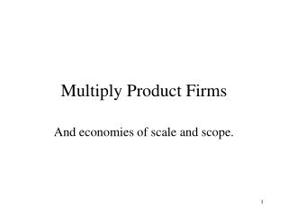 Multiply Product Firms