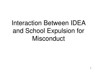 Interaction Between IDEA and School Expulsion for Misconduct