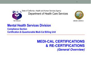 MEDI-CAL CERTIFICATIONS &amp; RE-CERTIFICATIONS (General Overview)