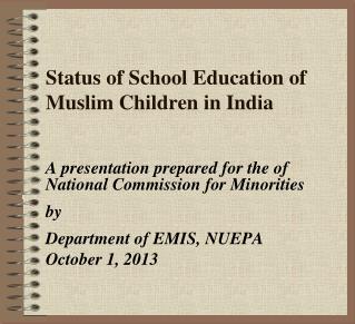 Status of School Education of Muslim Children in India