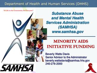 MINORITY AIDS INITIATIVE FUNDING Beverly Watts Davis Senior Advisor to the Administrator