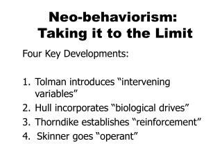 Neo-behaviorism: Taking it to the Limit