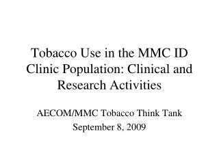 Tobacco Use in the MMC ID Clinic Population: Clinical and Research Activities