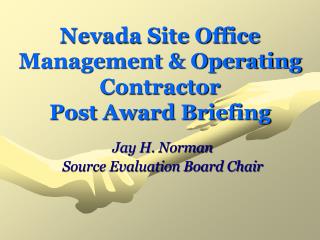 Nevada Site Office Management &amp; Operating Contractor Post Award Briefing