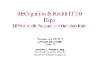 RECognition &amp; Health IT 2.0 Expo HIPAA Audit Program and Omnibus Rule