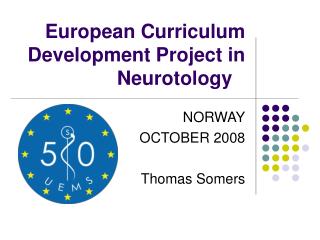 European Curriculum Development Project in Neurotology