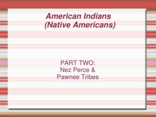 American Indians (Native Americans) ‏