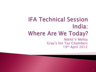 IFA Technical Session India: Where Are We Today?