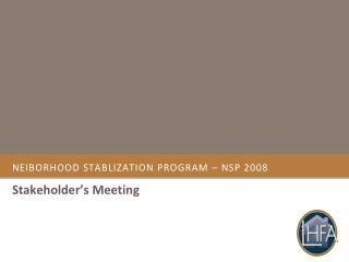 NEIBORHOOD STABLIZATION PROGRAM – NSP 2008