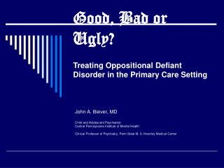 Good, Bad or Ugly? Treating Oppositional Defiant Disorder in the Primary Care Setting