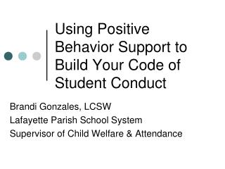 Using Positive Behavior Support to Build Your Code of Student Conduct