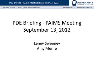PDE Briefing - PAIMS Meeting September 13, 2012
