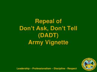 Repeal of Don’t Ask, Don’t Tell (DADT) Army Vignette
