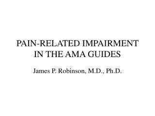 PAIN-RELATED IMPAIRMENT IN THE AMA GUIDES