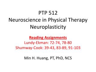 PTP 512 Neuroscience in Physical Therapy Neuroplasticity