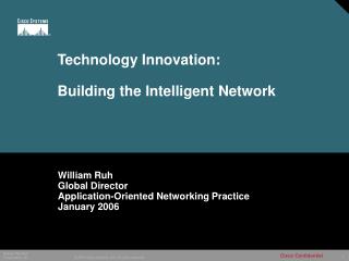 Technology Innovation: Building the Intelligent Network