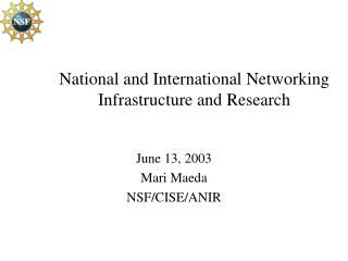 National and International Networking Infrastructure and Research