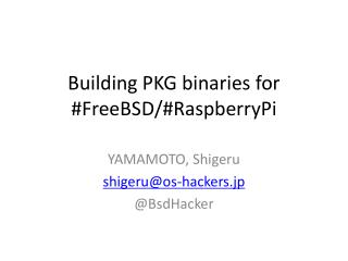 Building PKG binaries for #FreeBSD/# RaspberryPi