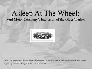 Asleep At The Wheel: Ford Motor Company’s Exclusion of the Older Worker