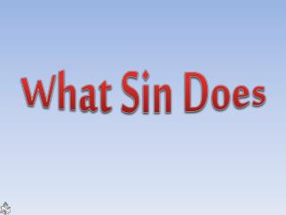 What Sin Does