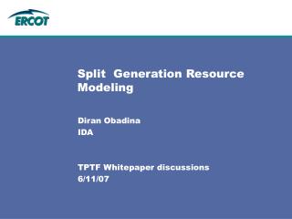 Split Generation Resource Modeling