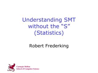 Understanding SMT without the “S” (Statistics)