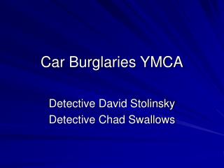 Car Burglaries YMCA
