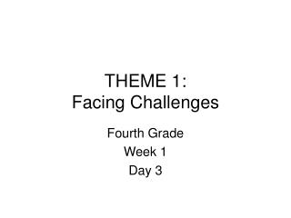 THEME 1: Facing Challenges