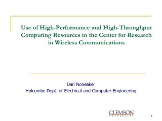 Dan Noneaker Holcombe Dept. of Electrical and Computer Engineering